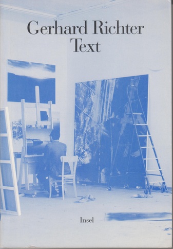 Gerhard Richter. Text. Schriften und Interviews