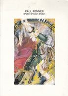 Paul Renner. BAUEN BRAUEN SAUEN. BILDER/ ZEICHNUNGEN/ BÜCHER. Widmungsexemplar