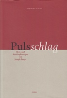 Pulsschlag. Herz- und Kreislaufkonzepte von Joseph Beuys