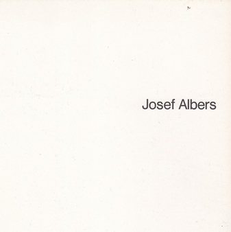 Josef Albers. Werke aus dem Besitz der Stadt Bottrop. Ausstellung im Haus Nordrhein-Westfalen, Bonn, 17. Dezember 1980 - 6. Februar 1981