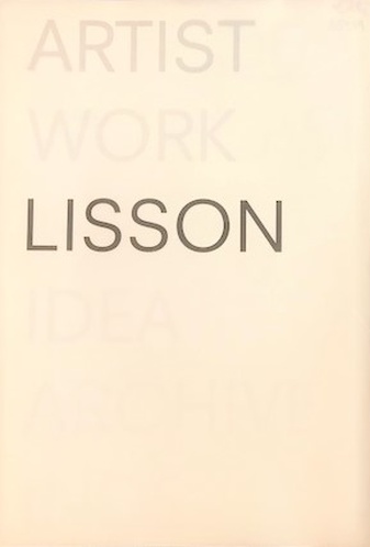 ARTIST/ WORK/ LISSON. Lisson Gallery 50th Anniversary Book