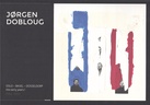 JORGEN DOBLOUG. OSLO - BASEL - DÜSSELDORF. The early years I [1962 - 1970]