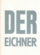 Der Eichner. Ölbilder, Radierungen und Zeichnungen