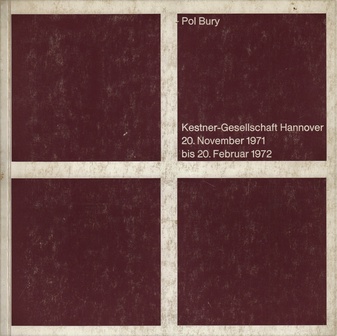 Pol Bury.  20. November 1971 Bis 20. Februar 1972. Katalog 1/ 1971-72, Kestner- Gesellschaft Hannover