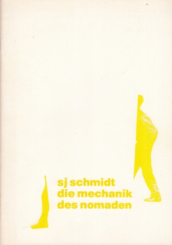 Siegfried j. Schmidt. <<die mechanik des nomaden>>