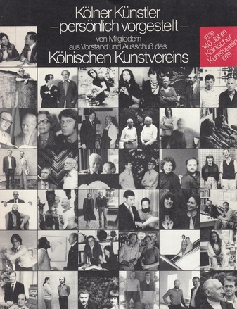 Kölner Künstler persönlich vorgestellt von Mitgliedern aus Vorstand und Ausschuß des Kölnisches Kunstvereins.
