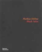 Markus Döhne. Black Atlas
