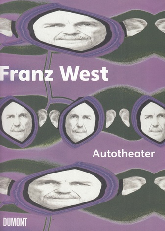 Franz West. Autotheater [Widmungsexemplar/ signiert]