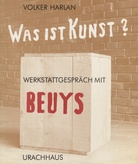 Volker Harlan: Was ist Kunst? -  Werkstattgespräch mit Beuys 