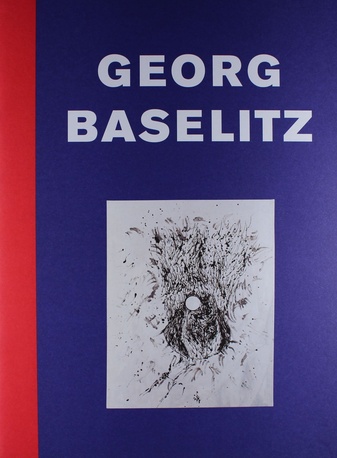 Georg Baselitz. Neue Bilder. Galerie Michael Werner, vom 5. Mai bis 10. Juni 2000