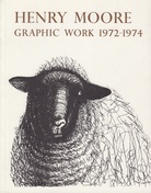 Henry Moore. Graphic Work. 1972-1974