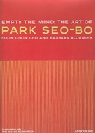 EMPTY THE MIND: THE ART OF PARK SEO-BO