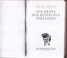 Hugo Ball. Zur Kritik der Deutschen Intelligenz. [Faksimile-Druck]