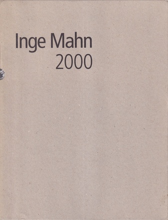 Inge Mahn. 2000 [4 Bde./ Vol.]: Alles hat seine Ordnung/ Der Krug - Der Topf/ IM NAMEN DES VOLKES oder Drehende Bewegung/ Anatomisches Theater
