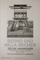 BERND UND HILLA BECHER. ZECHE HANNOVER. PHOTOGRAPHIEN AUS DEM RUHRGEBIET 26.3. - 18.7.2010. Die Photographische Sammlung SK, Stiftung Kultur Köln [Ausstellungsplakat/ exhibiton poster]