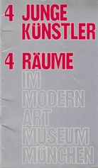 4 Junge Künstler. 4 Räume im Modern Art Museum München