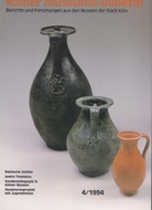 Kölner Museums-Bulletin 4/1994. Römische Gefäße/ Ande Thomkins/  Sondepädagik in Kölner Museen/ Skulpturenprojekt mit Jugendlichen