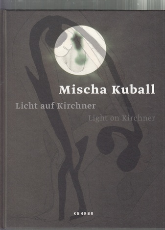 Mischa Kuball. Licht auf Kirchner/ Light on Kirchner. Widmungsexemplar
