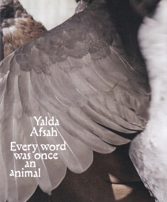 Yalda Afsah. Every word was once an animal