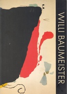 WILLI BAUMEISTER. Nationalgalerie Berlin, 7.4. - 28.5.1989