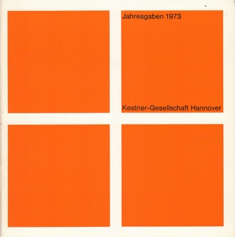 Jahresgaben 1973. Kestner-Gesellschaft Hannover