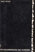 MAX BENSE. PROGRAMMIERUNG DES SCHÖNEN. Allgemeine Texttheorie und Textästhetik - aestetica IV [4]