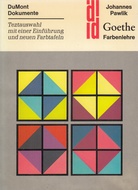 Goethe. Farbenlehre. Didaktischer Teil. Textauswahl mit einer Einführung und neuen Farbtafeln von Johannes Pawlik