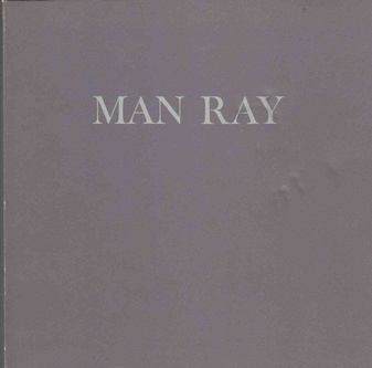 Man Ray. Galerie Alexandre Iolas [1974]