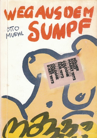 OTTO MUEHL. WEG AUS DEM SUMPF