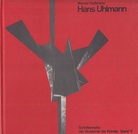 Werner Haftmann: Hans Uhlmann. Leben und Werk