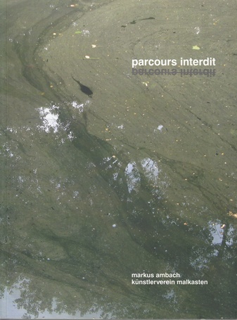 parcours interdit. markus ambach, künstlerverein malkasten