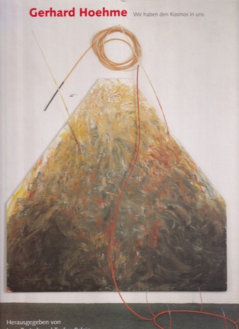 Gerhard Hoehme. Wir haben den Kosmos in uns