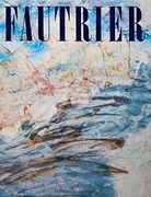 Fautrier ou les outrages de l`impossible. Iconographie reunie par Isabelle d`Hauteville et l`Auteur