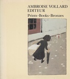 AMBROISE VOLLARD. EDITEUR. prints/ Books/ Bronzes
