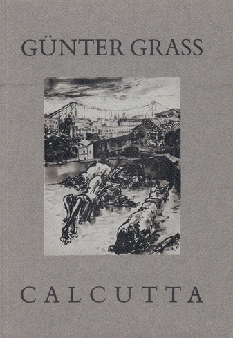 Günter Grass. Calcutta. Zeichnungen auf Papier.
