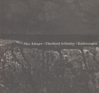 Max Klinger. Eberhard Schlotter. Radierungen