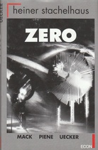 ZERO. Heinz Mack, Otto Piene, Günther Uecker