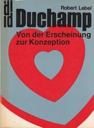 Robert Lebel: Marcel Duchamp [Von der Erscheinung zur Konzeption]. mit Texten von Andre  Breton und H. P. Roche