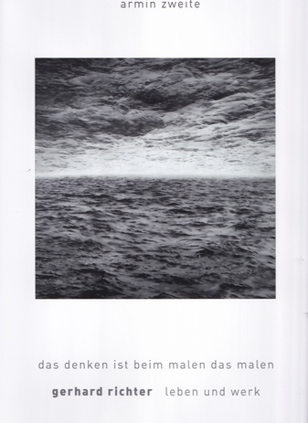 armin zweite: das denken ist beim malen das malen gerhard richter – leben und werk