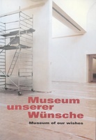 Museum unserer Wünsche/ Museum of our wishes