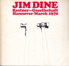 Jim Dine. Kestner-Gesellschaft Katalog 2/1970 und 'Complete Graphics' (2 Bde.)