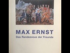 Max Ernst. Das Rendezvous der Freunde.