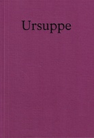 Raum 106, nr. 5, 2022. Ursuppe. A commonplace book