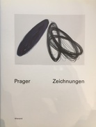 Manfred Schneckenberger. Heinz-Günter Prager. Zeichnungen 1971-1993