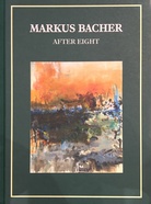 MARKUS BACHER. AFTER EIGHT