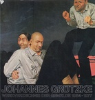 JOHANNES GRÜTZKE. WERKVERZEICHNIS DER GEMÄLDE 1964-1977