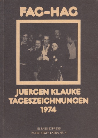 FAG-HAG. Jürgen Klauke. Tageszeichnungen 1974