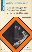 Hauptströmungen der französischen Malerei von David bis Delacroix