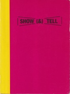 SHOW (&) TELL. The Films & Videos of Lawrence Weiner. A Catalgue Raisonne edited by Bartomeu Mari