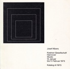Joseph Albers. Kestner-Gesellschaft Hannover, Studio. 12. Januar bis 11. Februar 1973. Katalog A/1973